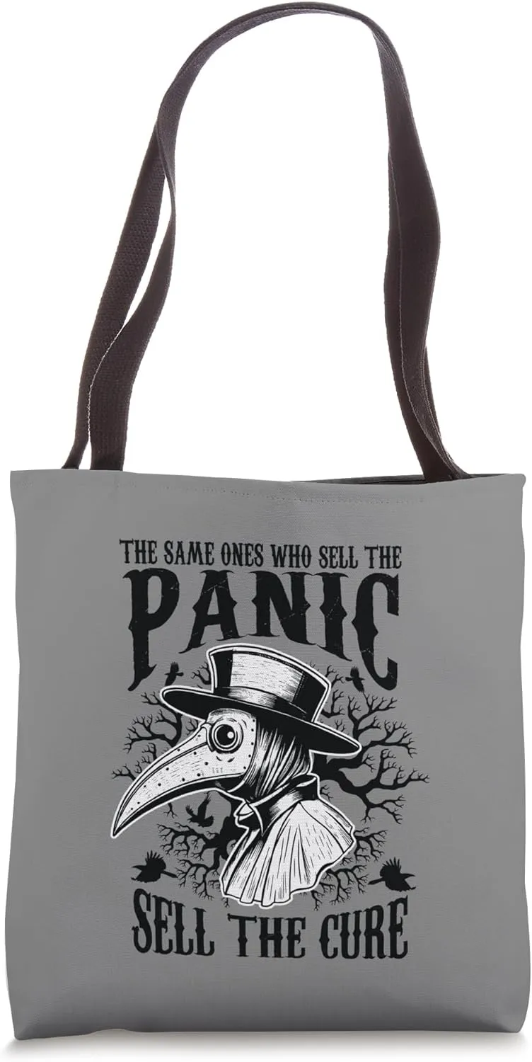 Plague Doctor The Same One Who Sells the Panic Sells Cure Tote Bag