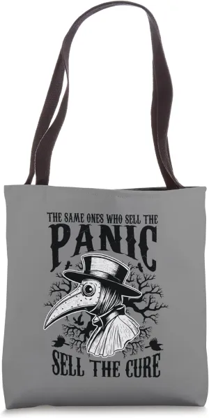 Plague Doctor The Same One Who Sells the Panic Sells Cure Tote Bag